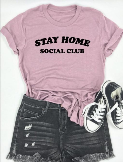 Stay Home Social Club T Shirt