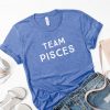 Team Pisces T Shirt