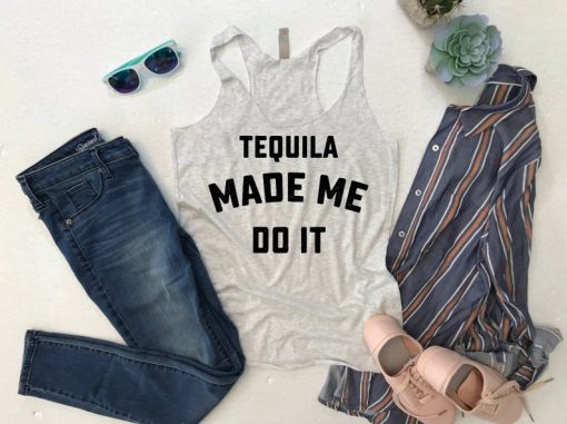 Tequila Made Me Do it Tank Top