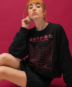 The End Has Arrived Japanese Sweatshirt