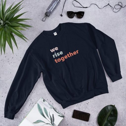 Together We Rise Sweatshirt