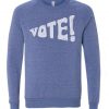 Vote! 2020 Election Sweatshirt