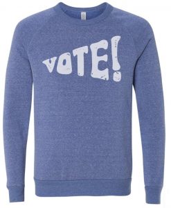 Vote! 2020 Election Sweatshirt