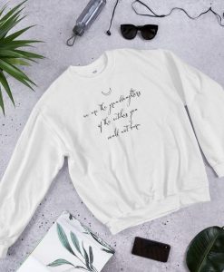 We Are The Granddaughters Of The Witches You Could Not Burn Sweatshirt