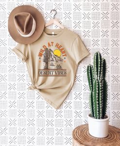 Wild At Heart Desert Vibes Shirt