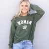 Woman Up Sweatshirt