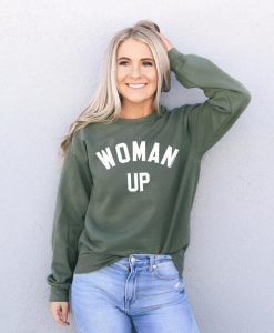 Woman Up Sweatshirt