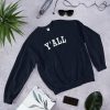 Y'ALL Crewneck Sweatshirt