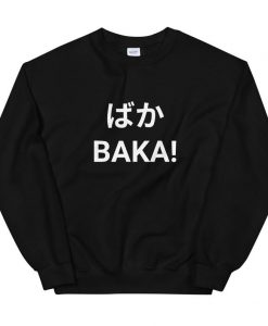 baka Sweatshirt