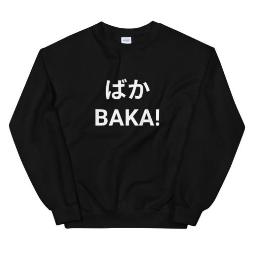 baka Sweatshirt