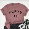 forty af T Shirt