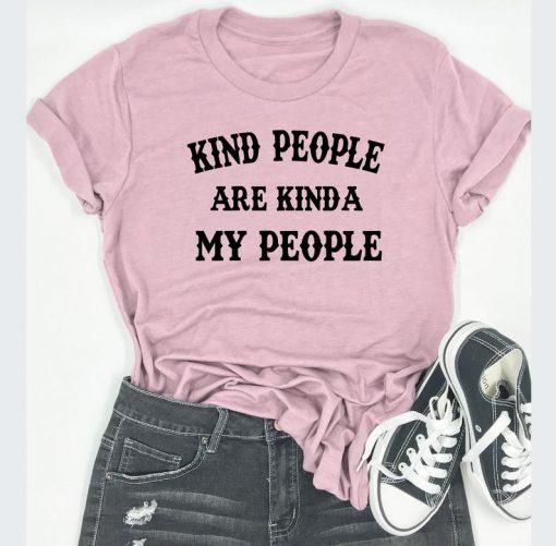 kind people are kinda my people T Shirt