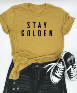 stay golden T-Shirt