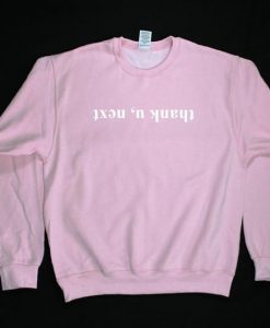 thank you next Unisex Sweatshirt