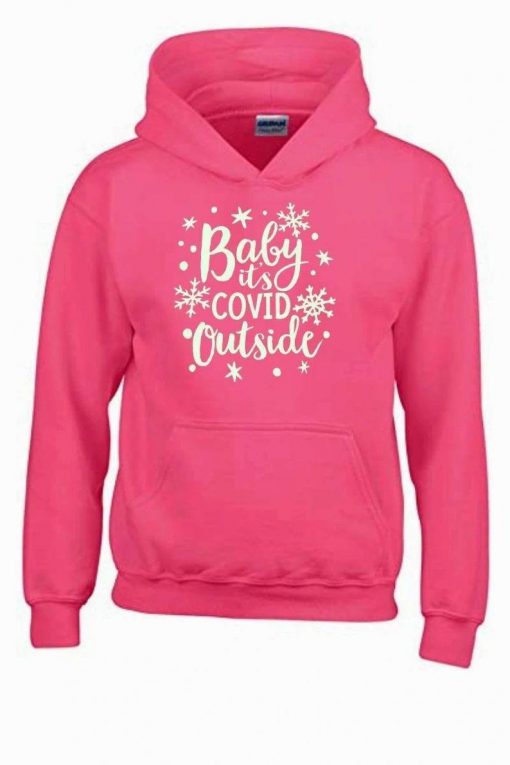 Baby it Covid Outside Hoodie