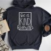 Be a kind human Hoodie