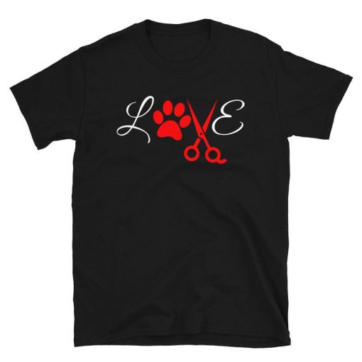 Dog Groomer Grooming Love Shirt