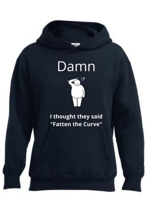 Fatten The Curve Hoodie