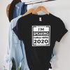 I'm Speaking Kamala Harris 2020 Shirt