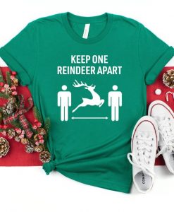 Keep One Reindeer Apart Shirt