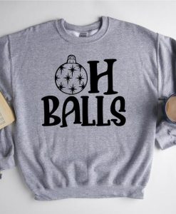 Oh Balls Sweatshirt