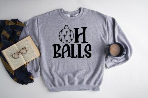 Oh Balls Sweatshirt