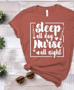 Sleep All Day Nurse Shirt