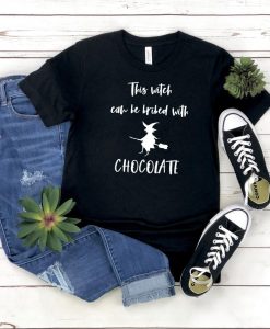 This Witch Can Be Bribed With Chocolate Shirt