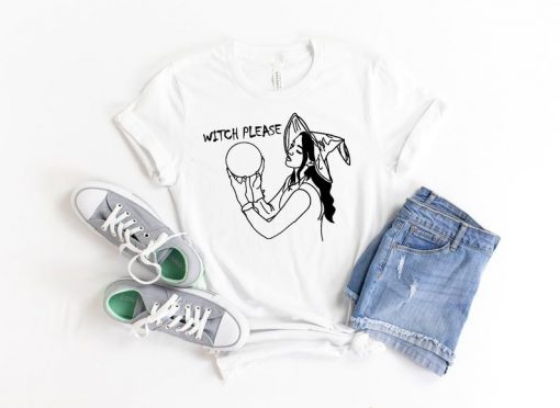 Witch Please Shirt