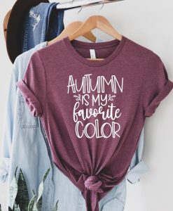 Autumn is My Favorite Color Shirt