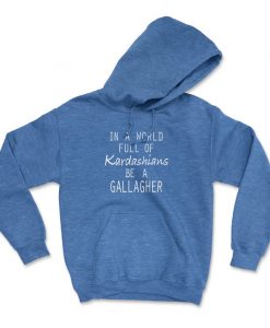 BE A GALLAGHER Hoodie