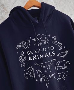 Be Kind To Animals Hoodie