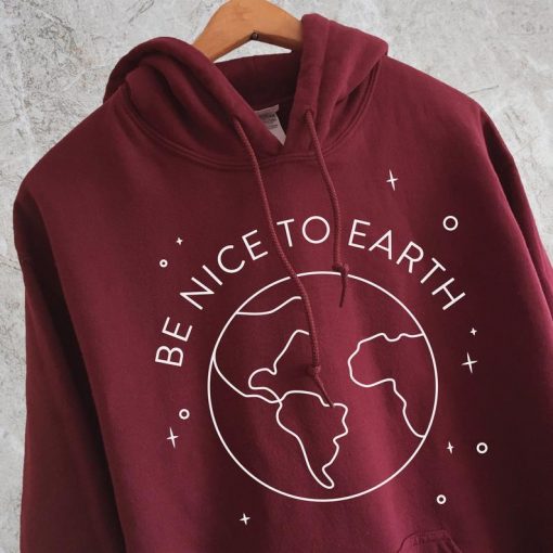 Be Nice To Earth Hoodie