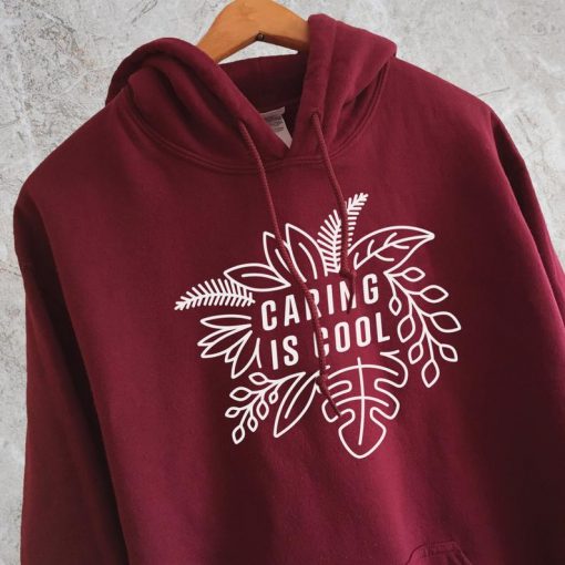 Caring Is Cool Hoodie