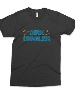 DIRK DIGGLER Shirt