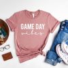 Game day Vibes T Shirt