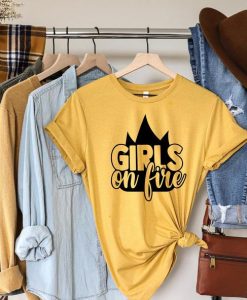 Girls On Fire Shirt