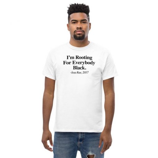 I'm Rooting For Everybody Black T Shirt