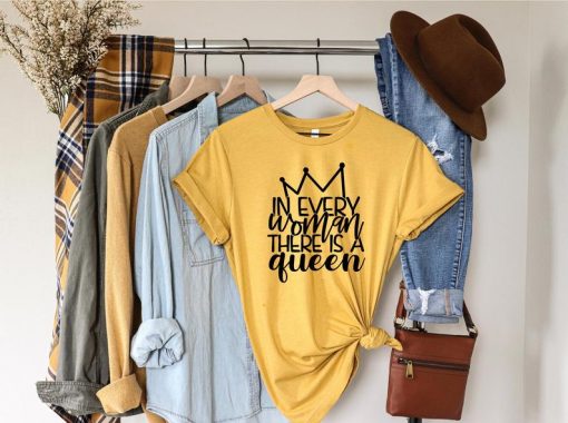 In Every Woman There is a Queen Shirt