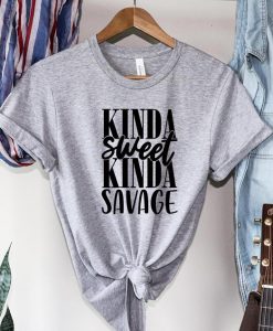 Kinda Sweet Kinda Savage Shirt