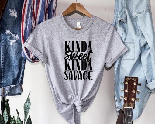 Kinda Sweet Kinda Savage Shirt