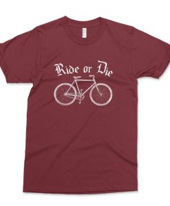 RIDE OR DIE Shirt