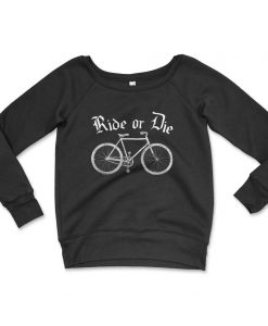 RIDE OR DIE Sweatshirt