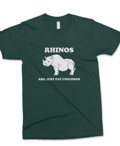 Rhinos Are Just Fat Unicorns Shirt