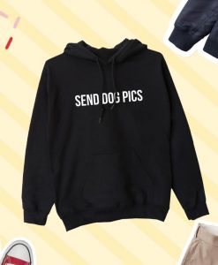 Send Dog Pics Hoodie