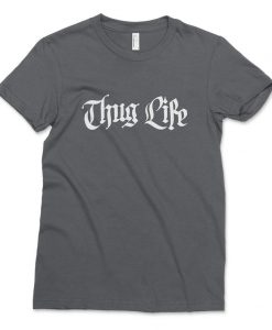 THUG LIFE Shirt