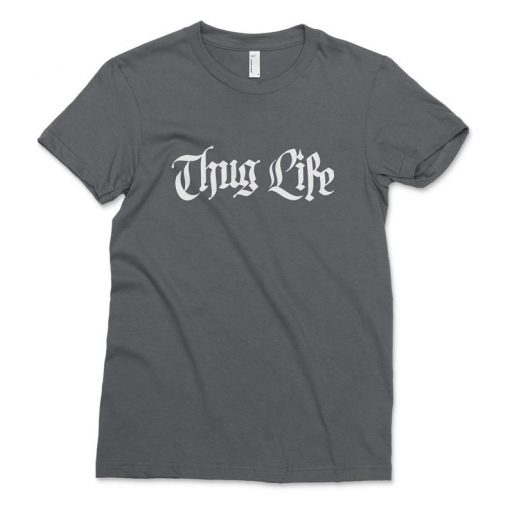 THUG LIFE Shirt