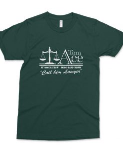 TOM ACE the LAWYER Shirt