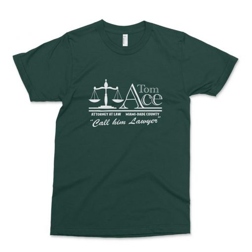 TOM ACE the LAWYER Shirt