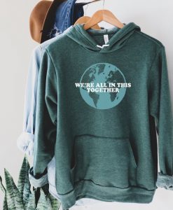 We're all in this together Hoodie